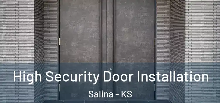 High Security Door Installation Salina - KS