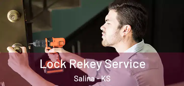 Lock Rekey Service Salina - KS