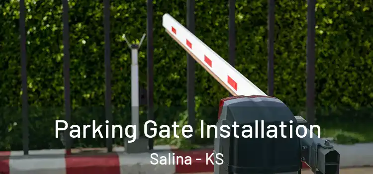 Parking Gate Installation Salina - KS