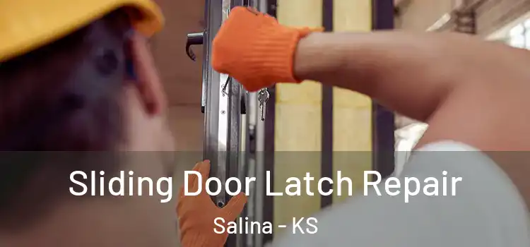 Sliding Door Latch Repair Salina - KS